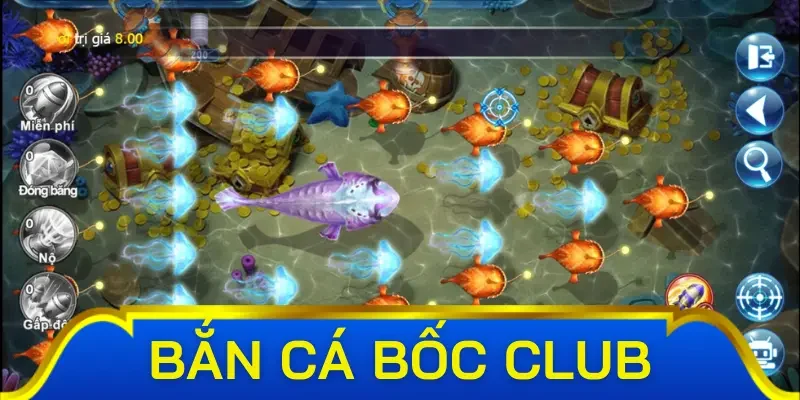 Vì sao bắn cá Bốc Club là điểm đến lý tưởng cho người chơi?